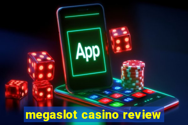 megaslot casino review