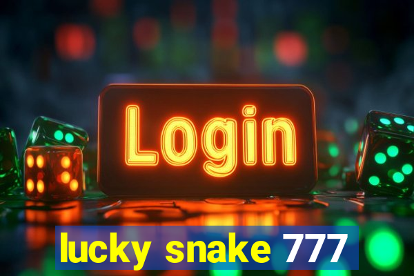 lucky snake 777