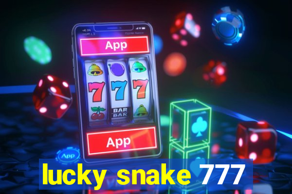 lucky snake 777