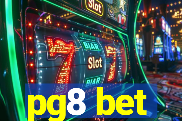 pg8 bet