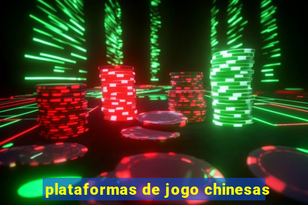 plataformas de jogo chinesas