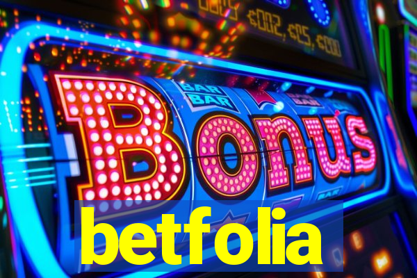 betfolia