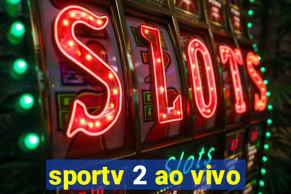 sportv 2 ao vivo