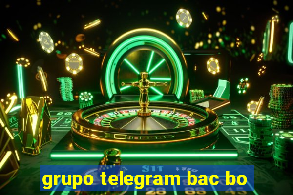 grupo telegram bac bo