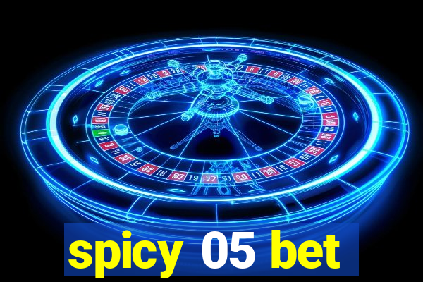 spicy 05 bet