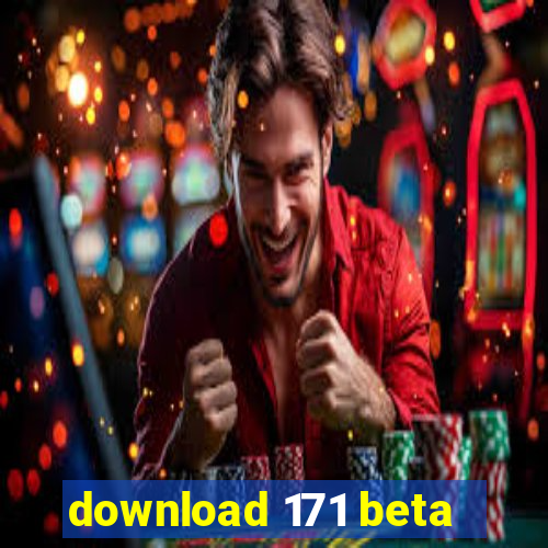 download 171 beta