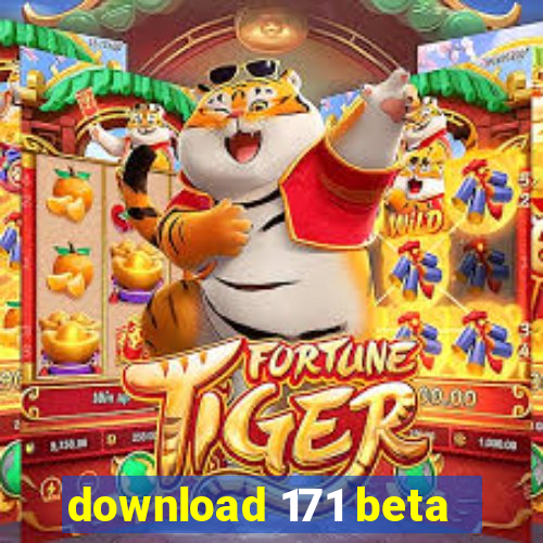 download 171 beta