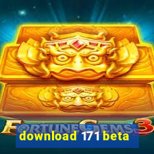 download 171 beta