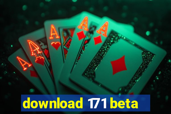 download 171 beta