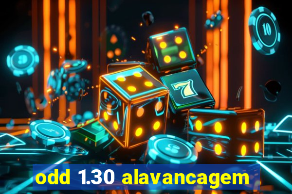 odd 1.30 alavancagem