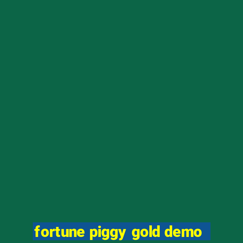 fortune piggy gold demo