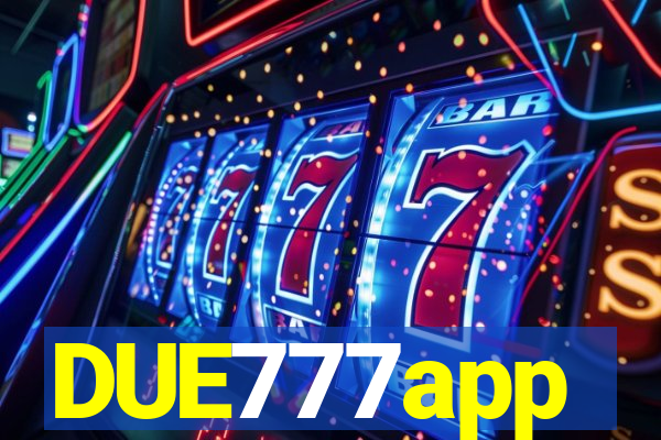 DUE777app