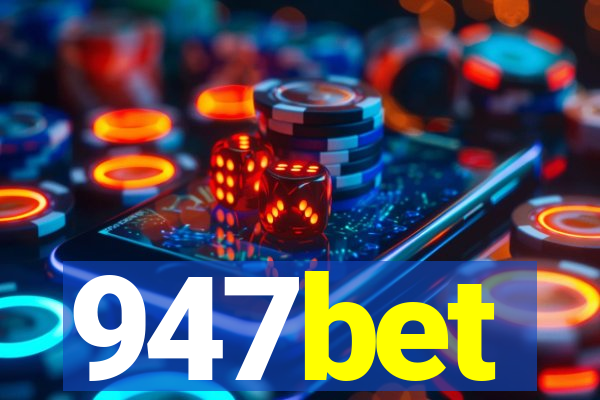 947bet