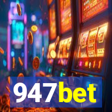 947bet