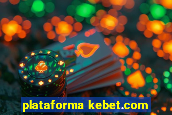 plataforma kebet.com