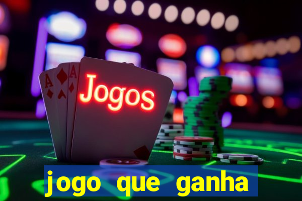 jogo que ganha dinheiro sem pagar nada