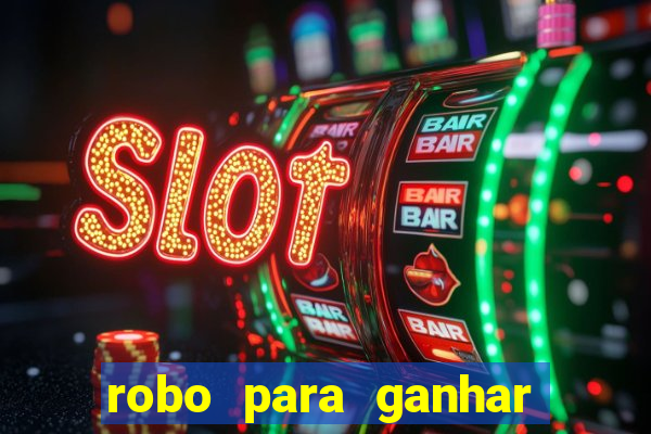 robo para ganhar no fortune tiger