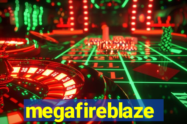 megafireblaze