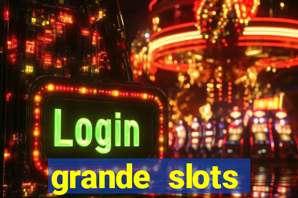 grande slots jackpot louco