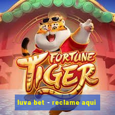 luva bet - reclame aqui