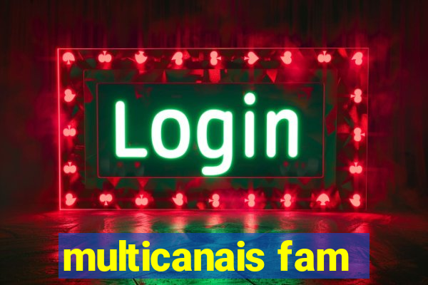 multicanais fam