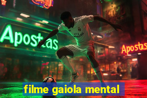 filme gaiola mental