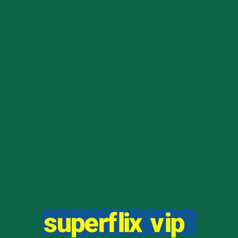 superflix vip