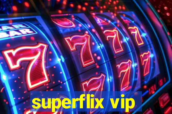 superflix vip