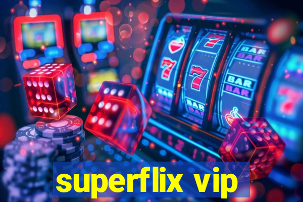 superflix vip