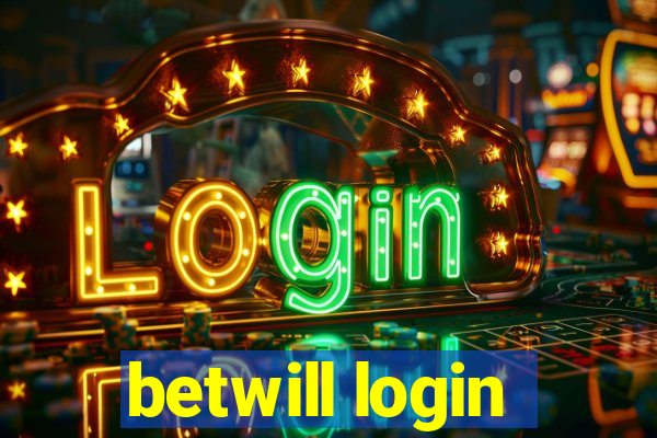 betwill login