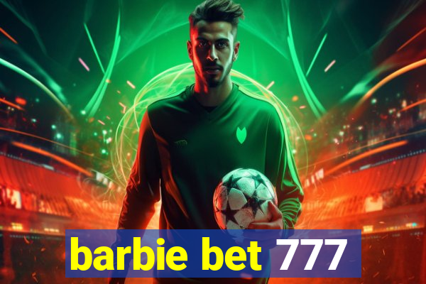 barbie bet 777