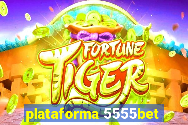 plataforma 5555bet