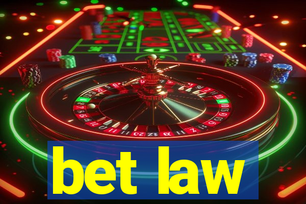 bet law