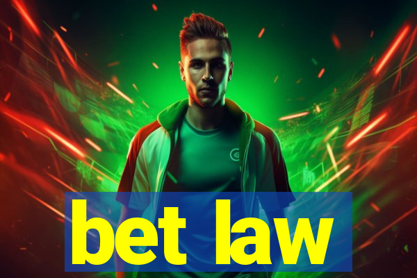 bet law