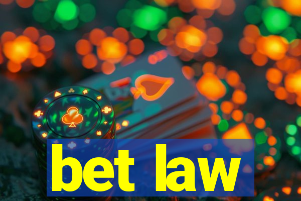 bet law