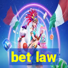 bet law