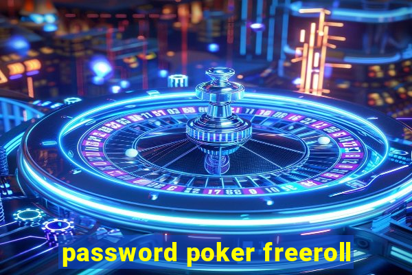 password poker freeroll