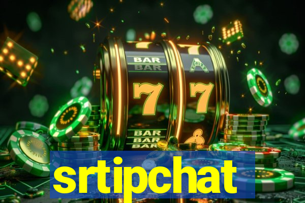 srtipchat