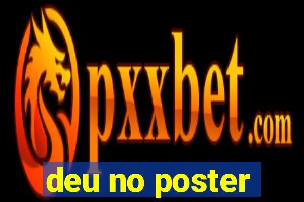 deu no poster