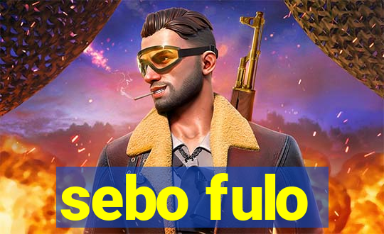 sebo fulo