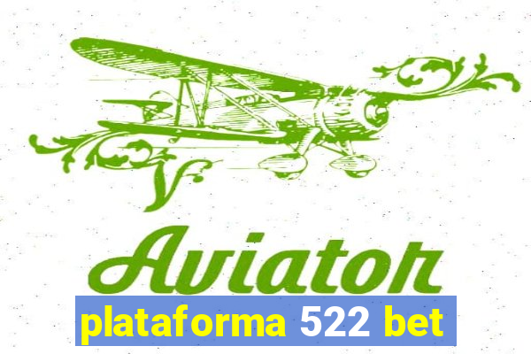 plataforma 522 bet