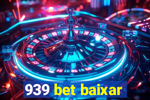 939 bet baixar