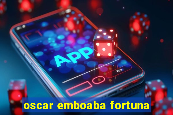 oscar emboaba fortuna