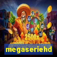 megaseriehd