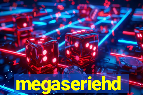 megaseriehd