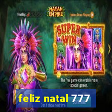 feliz natal 777