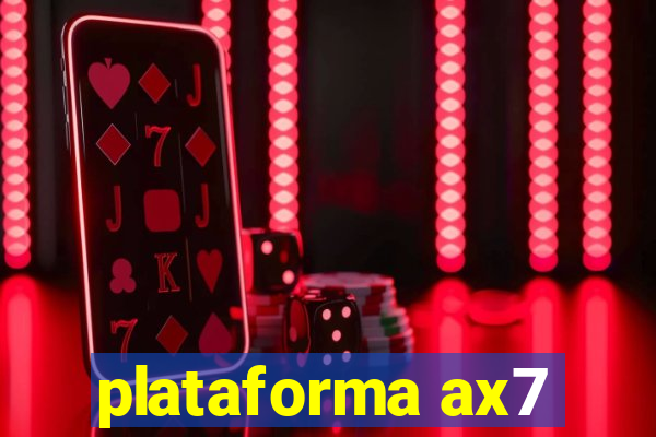 plataforma ax7