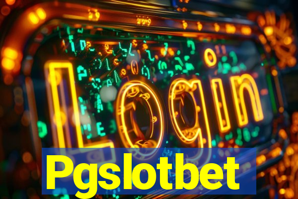 Pgslotbet