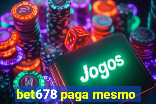 bet678 paga mesmo