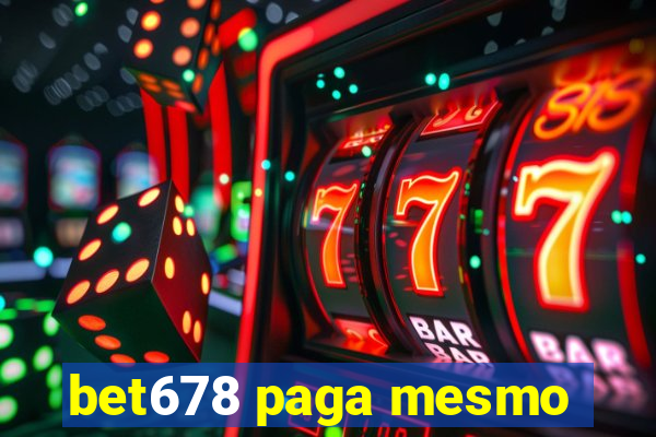 bet678 paga mesmo